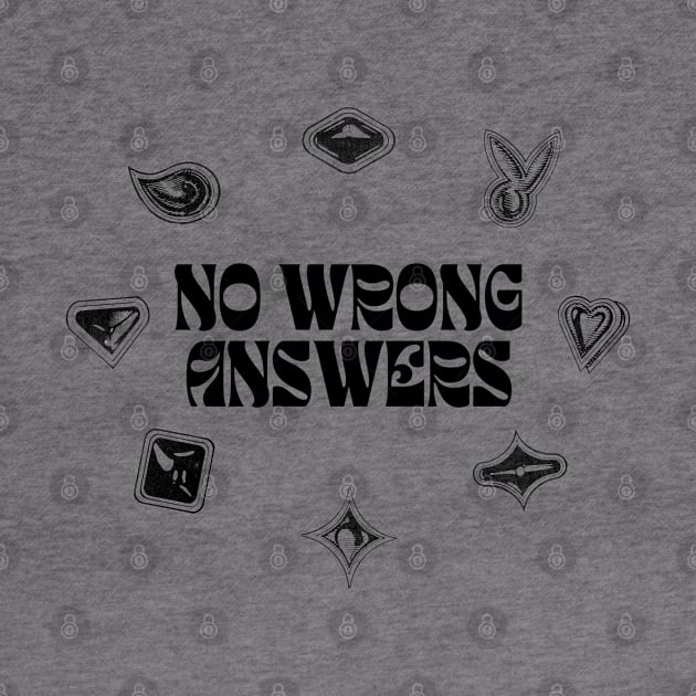 No Wrong Answers (Black/Bubble Windows) by NextGenVanner